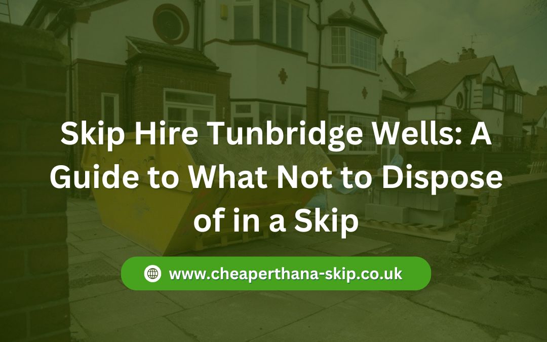 Skip Hire Tunbridge Wells